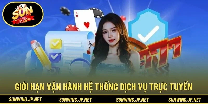 Giới hạn vận hành của hệ thống dịch vụ trực tuyến
