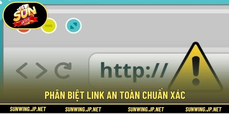 Phân biệt link an toàn chuẩn xác